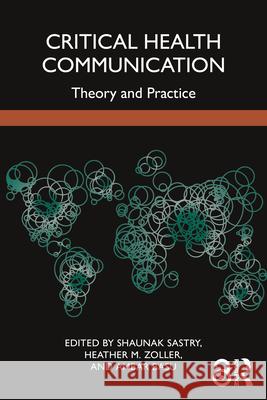 Critical Health Communication: Theory and Practice Shaunak Sastry Heather M. Zoller Ambar Basu 9781032725536 Routledge - książka