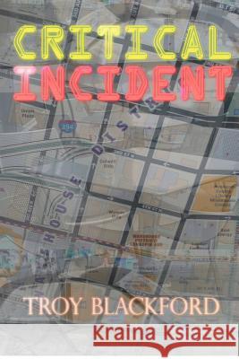 Critical Incident Troy Blackford 9781480052468 Createspace - książka