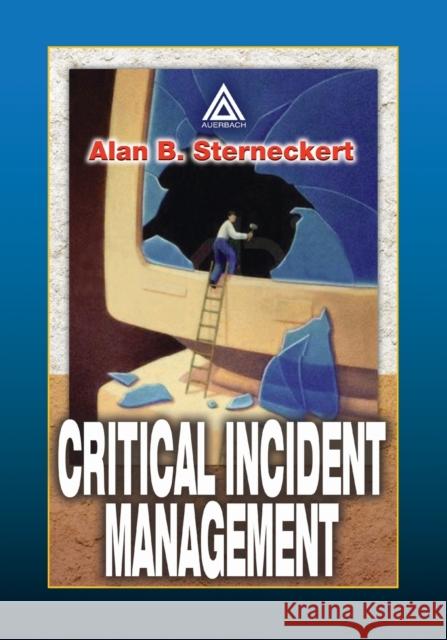 Critical Incident Management Alan B. Sterneckert 9780367394943 Auerbach Publications - książka