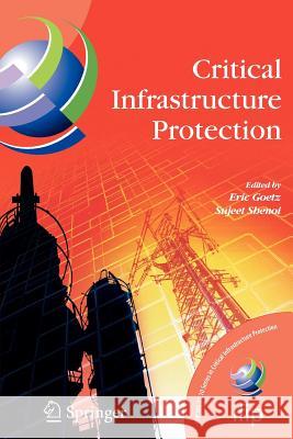 Critical Infrastructure Protection E. Goetz S. Shenoi 9781441945310 Not Avail - książka