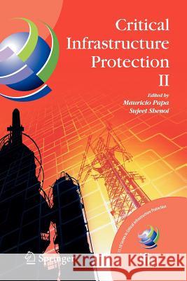 Critical Infrastructure Protection II Mauricio Papa Sujeet Shenoi 9781441946959 Springer - książka