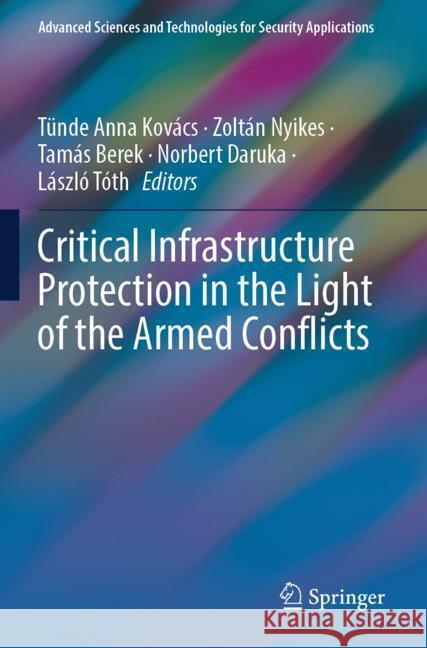 Critical Infrastructure Protection in the Light of the Armed Conflicts  9783031479922 Springer - książka