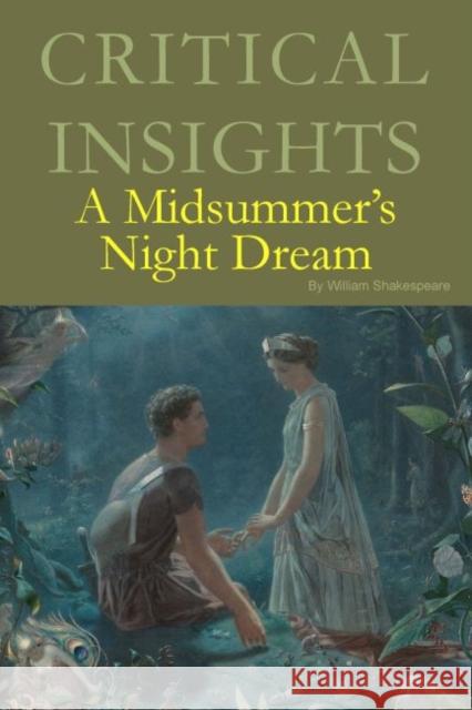 Critical Insights: A Midsummer Night's Dream: Print Purchase Includes Free Online Access Shakespeare, William 9781642653816 Salem Press - książka