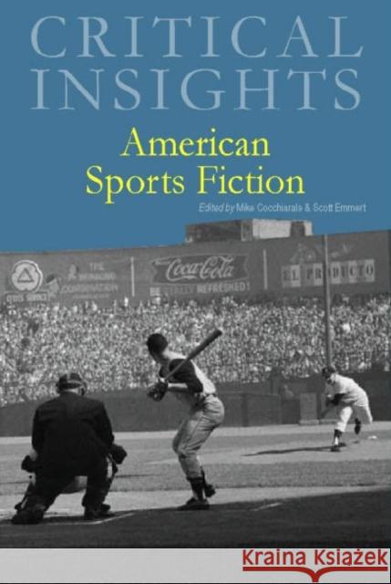 Critical Insights: American Sports Fiction: Print Purchase Includes Free Online Access Cocchiarale, Michael 9781429838245 Salem Press - książka