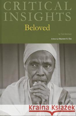 Critical Insights: Beloved: Print Purchase Includes Free Online Access Maureen Ngozi Eke 9781619258280 Salem Press - książka