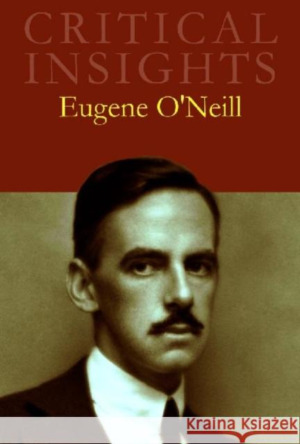 Critical Insights: Eugene O'Neill: Print Purchase Includes Free Online Access Bloom, Steven F. 9781429837279 Salem Press - książka