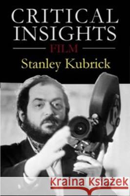 Critical Insights: Film - Stanley Kubrick: Print Purchase Includes Free Online Access Peter J. Bailey 9781682171080 Salem Press - książka
