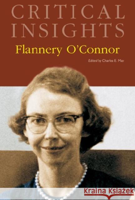 Critical Insights: Flannery O'Connor: Print Purchase Includes Free Online Access May, Charles E. 9781587658310 Salem Press - książka