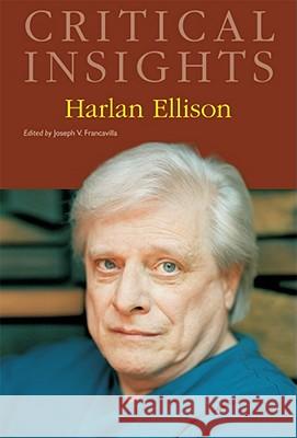 Critical Insights: Harlan Ellison: Print Purchase Includes Free Online Access Francavilla, Joseph 9781587658280 Salem Press - książka