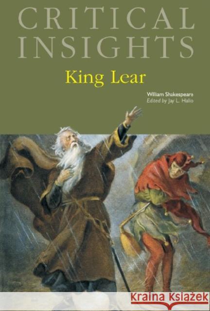 Critical Insights: King Lear: Print Purchase Includes Free Online Access Halio, Jay L. 9781587658396 Salem Press - książka