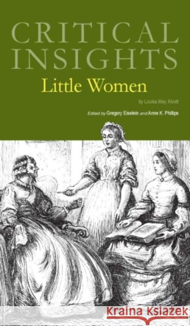 Critical Insights: Little Women: Print Purchase Includes Free Online Access Gregory Eiselein Anne Phillips  9781619254275 Grey House Publishing Inc - książka