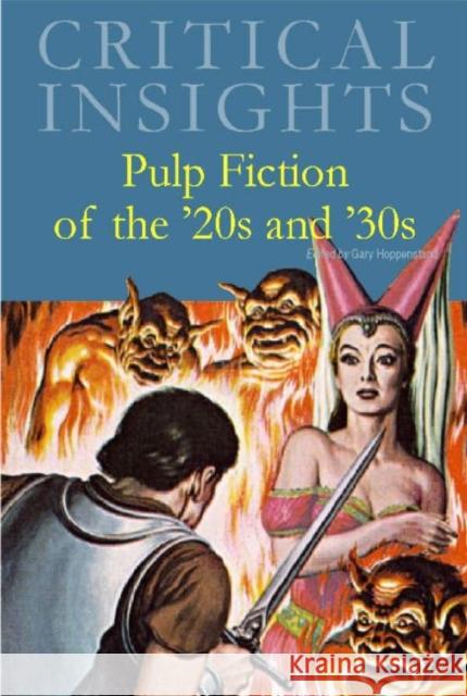 Critical Insights: Pulp Fiction of the '20s and '30s: Print Purchase Includes Free Online Access Hoppenstand, Gary 9781429838276 EBSCO Publishing - książka