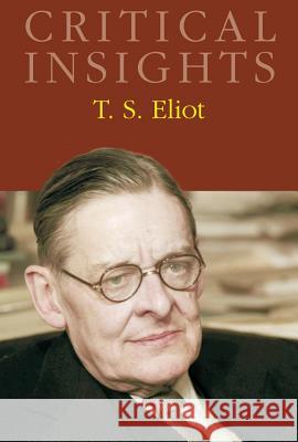 Critical Insights: T. S. Eliot: Print Purchase Includes Free Online Access Riquelme, John Paul 9781587656064 Salem Press - książka