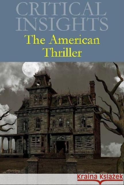 Critical Insights: The American Thriller: Print Purchase Includes Free Online Access Gary Hoppenstand 9781619252202 Salem Press - książka