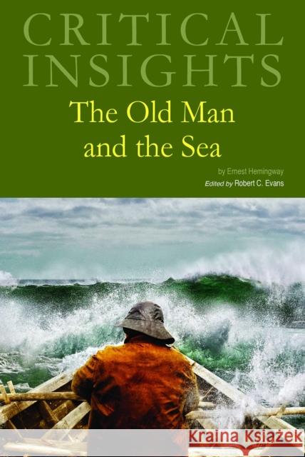 Critical Insights: The Old Man and the Sea: Print Purchase Includes Free Online Access Salem Press 9781637003459 Grey House Publishing Inc - książka