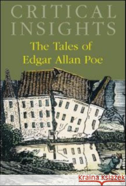 Critical Insights: The Tales of Edgar Allan Poe: Print Purchase Includes Free Online Access Frye, Steven 9781587656163 Salem Press - książka