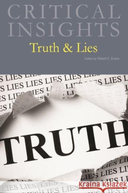 Critical Insights: Truth & Lies: Print Purchase Includes Free Online Access Salem Press 9781637003497 Grey House Publishing Inc - książka