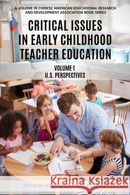 Critical Issues in Early Childhood Teacher Education: Volume 1-US Perspectives Lin, Miranda 9781641137225 Information Age Publishing - książka