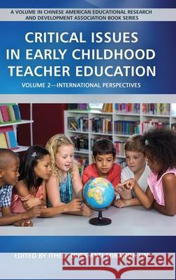 Critical Issues in Early Childhood Teacher Education: Volume 2-International Perspectives (hc) Jones, Ithel 9781641137416 Information Age Publishing - książka