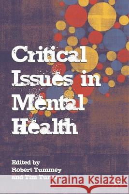Critical Issues in Mental Health Robert Tummey Tim Turner 9780230009059 PALGRAVE MACMILLAN - książka