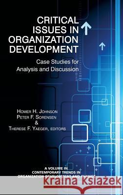 Critical Issues in Organization Development: Case Studies for Analysis and Discussion (Hc) Johnson, Homer H. 9781623963262 Information Age Publishing - książka