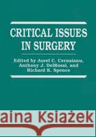 Critical Issues in Surgery Aurel C. Cernaianu A. C. Cernaianu A. J. Delrossi 9780306449185 Kluwer Academic Publishers - książka