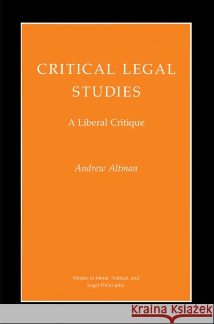 Critical Legal Studies: A Liberal Critique Altman, Andrew 9780691024677 Princeton University Press - książka