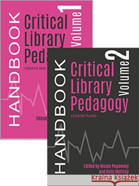 Critical Library Pedagogy Handbook, 2 Volume Set Nicole Pagowsky, Kelly McElroy 9780838989173 Eurospan (JL) - książka