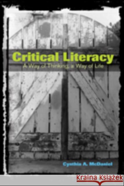 Critical Literacy: A Way of Thinking, a Way of Life Steinberg, Shirley R. 9780820479460 Peter Lang Publishing Inc - książka