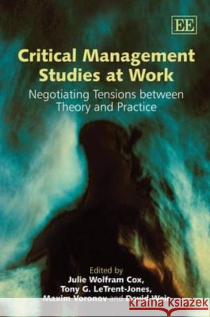 Critical Management Studies at Work: Negotiating Tensions Between Theory and Practice  9781847204004 Edward Elgar Publishing Ltd - książka