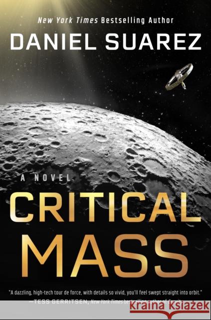 Critical Mass: A Novel Daniel Suarez 9780593183632 Dutton Books - książka