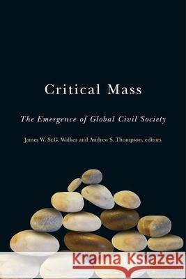 Critical Mass: The Emergence of Global Civil Society  9781554580224 WILFRID LAURIER UNIVERSITY PRESS - książka