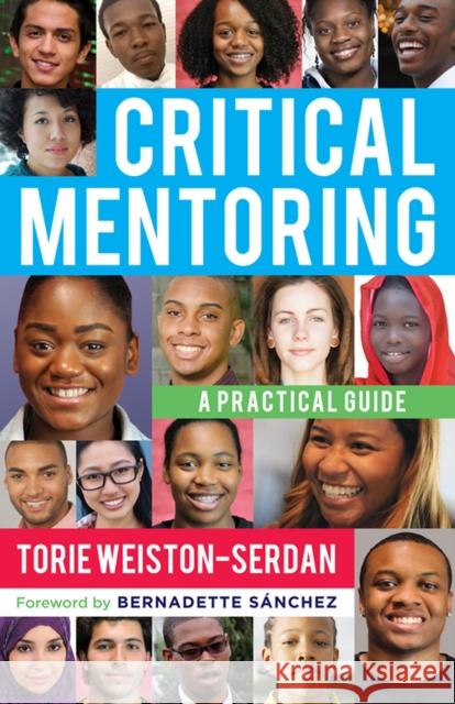 Critical Mentoring: A Practical Guide Torie Weiston-Serdan 9781620365526 Stylus Publishing (VA) - książka