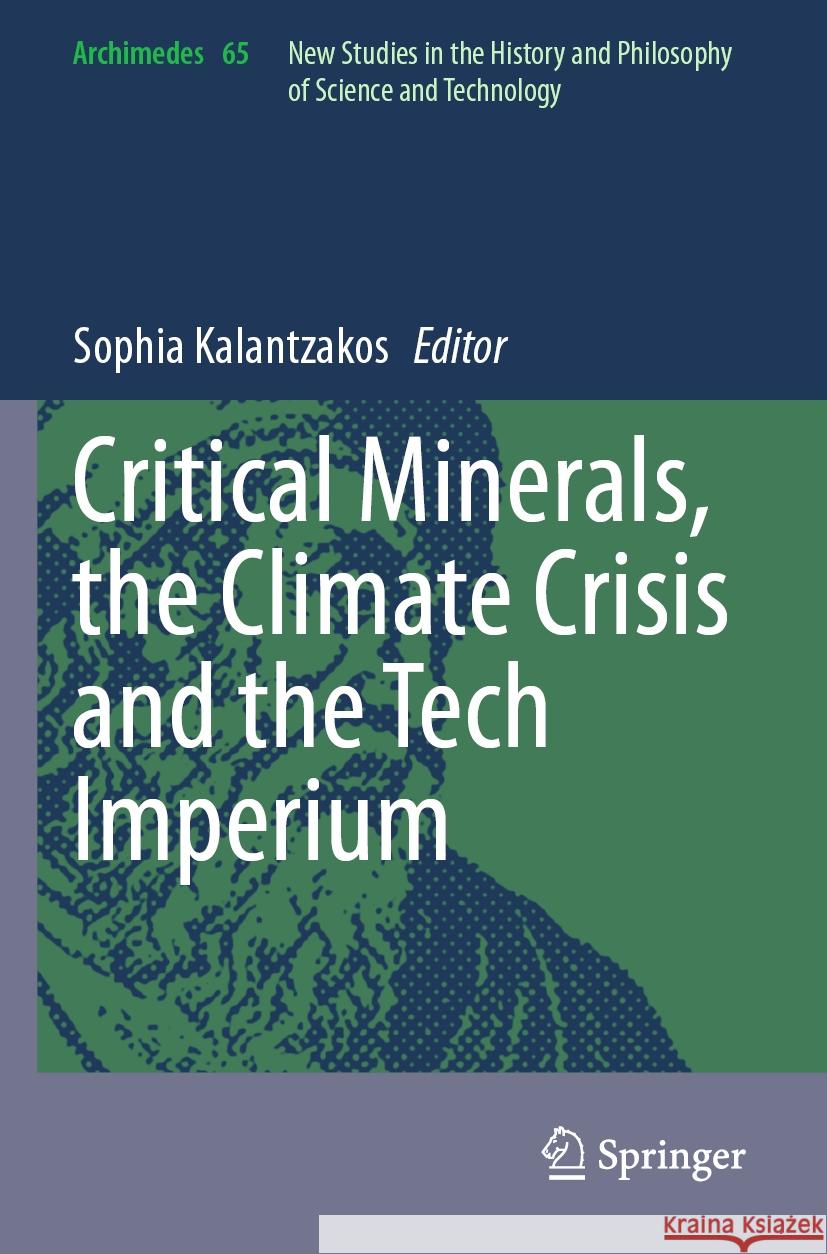 Critical Minerals, the Climate Crisis and the Tech Imperium Sophia Kalantzakos 9783031255793 Springer - książka