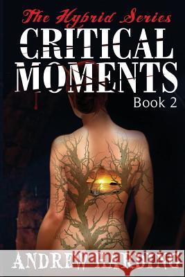 Critical Moments Andrew Harding 9781500561994 Createspace Independent Publishing Platform - książka