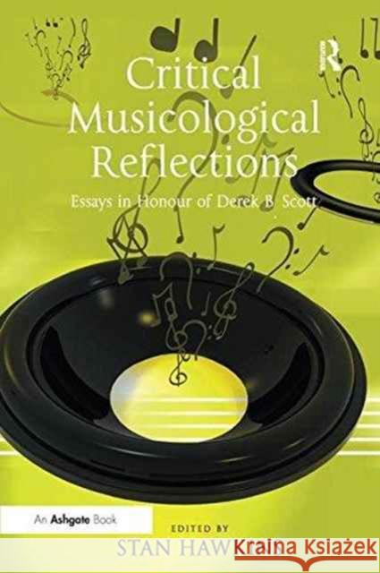 Critical Musicological Reflections: Essays in Honour of Derek B. Scott Stan Hawkins 9781138255692 Routledge - książka