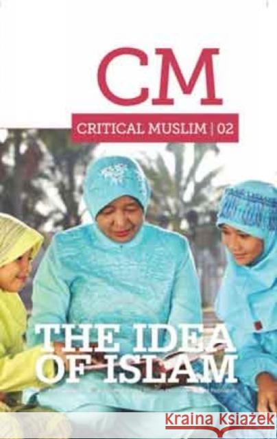 Critical Muslim 2: The Idea of Islam Sardar, Ziauddin 9781849042215  - książka