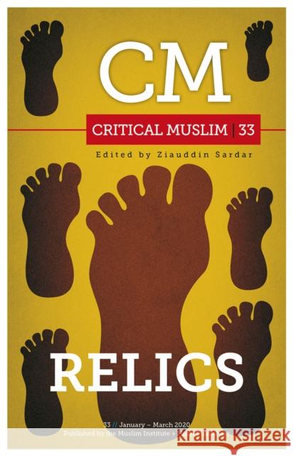 Critical Muslim 33: Relics  9781787383326 C Hurst & Co Publishers Ltd - książka