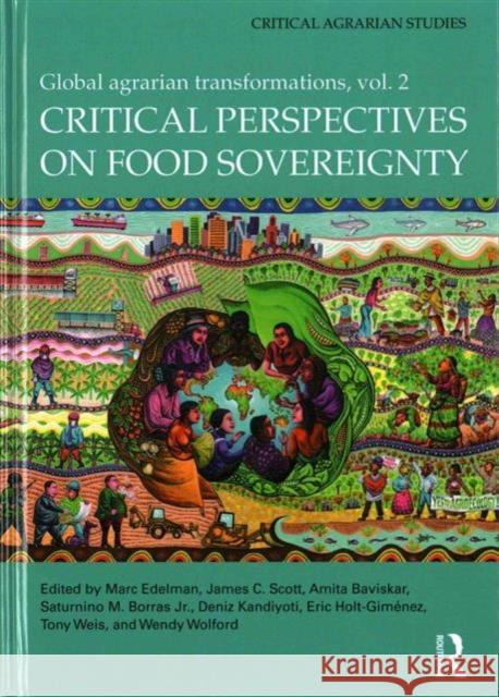 Critical Perspectives on Food Sovereignty: Global Agrarian Transformations, Volume 2 Marc Edelman 9781138916500 Routledge - książka
