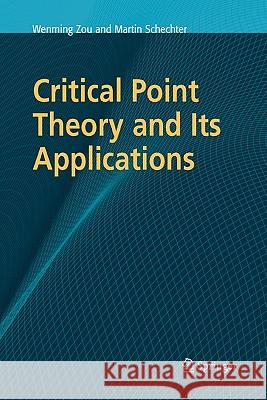 Critical Point Theory and Its Applications Wenming Zou Martin Schechter 9781441941084 Springer - książka