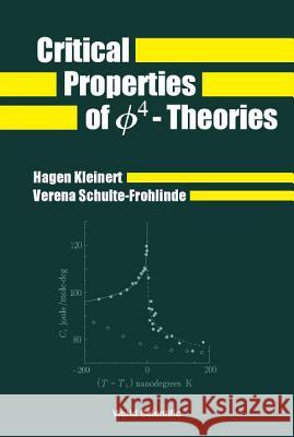 Critical Properties of Phi4- Theories Hagen Kleinart Verena Schulte-Frohlinde Hagen Kleinert 9789810246587 World Scientific Publishing Company - książka