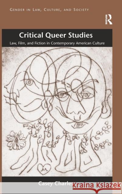 Critical Queer Studies: Law, Film, and Fiction in Contemporary American Culture Charles, Casey 9781409444060 Ashgate Publishing Limited - książka
