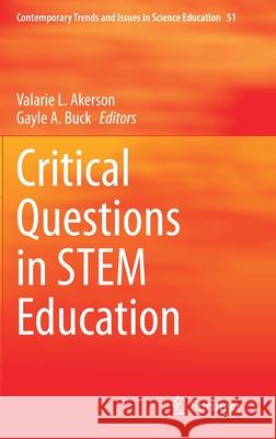 Critical Questions in Stem Education Valarie L. Akerson Gayle Buck 9783030576455 Springer - książka