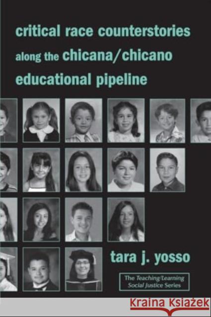 Critical Race Counterstories Along the Chicana/Chicano Educational Pipeline Tara J. Yosso 9781032884103 Routledge - książka