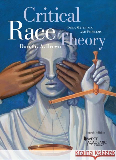 Critical Race Theory Dorothy A. Brown 9781684679171 West Academic Publishing - książka