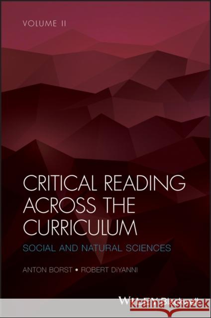 Critical Reading Across the Curriculum, Volume 2: Social and Natural Sciences Borst, Anton 9781119155263 Wiley-Blackwell - książka