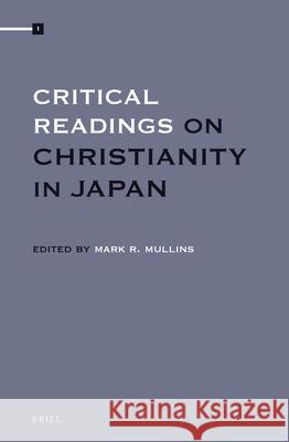 Critical Readings on Christianity in Japan (4 vols. set) Mark R. Mullins 9789004235144 Brill - książka