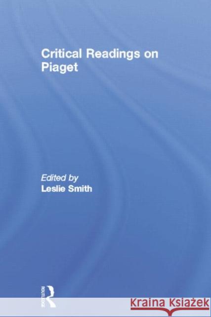 Critical Readings on Piaget Leslie Smith 9781138006898 Routledge - książka