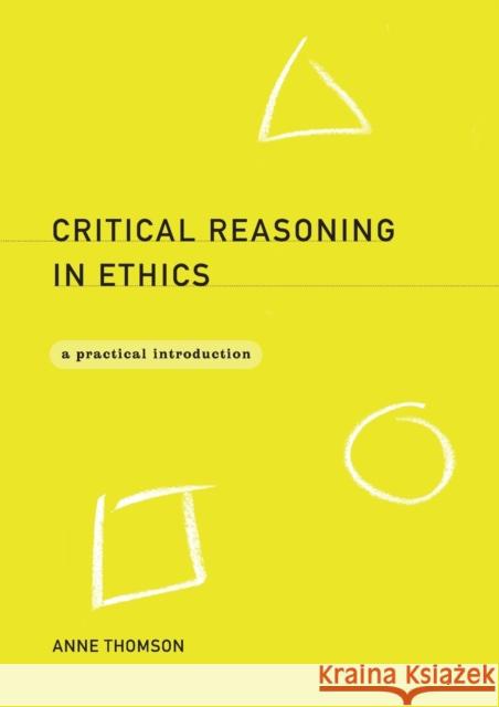 Critical Reasoning in Ethics: A Practical Introduction Thomson, Anne 9780415171854  - książka