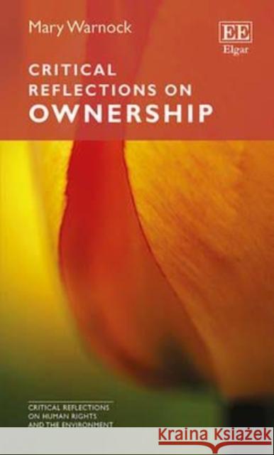 Critical Reflections on Ownership Mary Warnock   9781781955468 Edward Elgar Publishing Ltd - książka